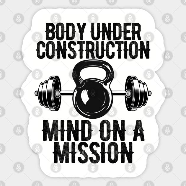 Body under construction mind on a mission Sticker by Ericokore